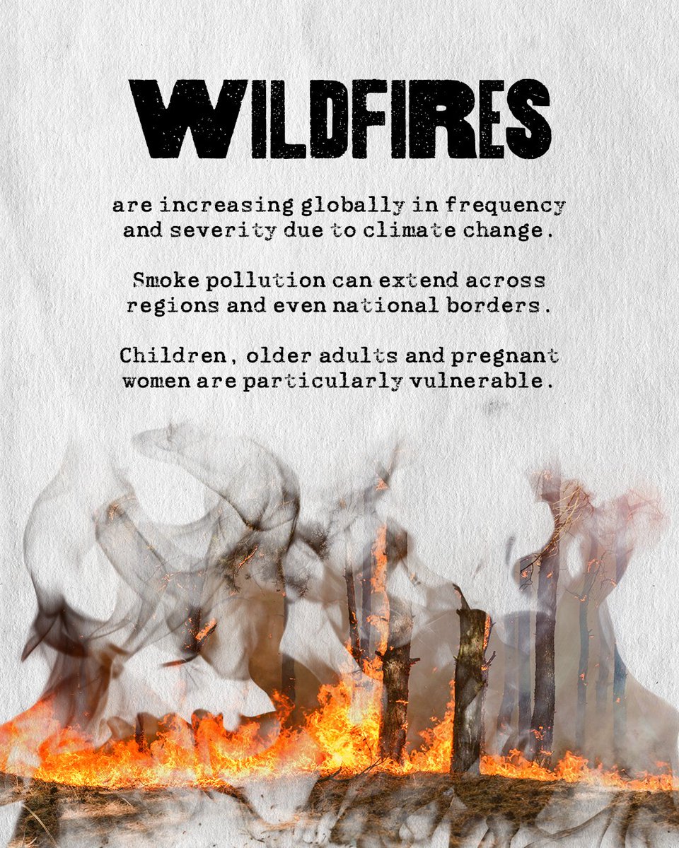 WHO's tweet photo. Wildfires are increasing globally in frequency and severity due to the impacts of climate change, and smoke pollution can extend across regions and even national borders.

Over the coming weeks we are looking at how most of these fires start, why they burn longer and hotter, what wildfire smoke does to the body, how to protect your health when smoke reaches you, and how WHO works with countries before, during and after a fire. 

Learn how to stay safe when wildfire threatens your community. 
Follow along.