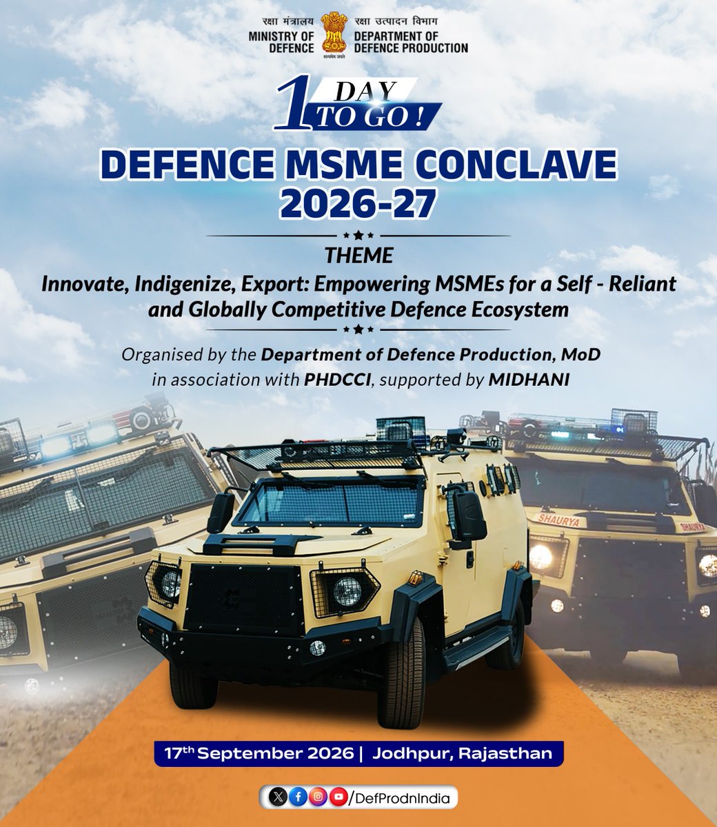 DefProdnIndia's tweet photo. 🇮🇳 1 Day to Go | Defence MSME Conclave 2026–27

The countdown  is almost over!

The Defence MSME Conclave 2026–27 Series, organised by the Department of Defence Production (DDP), Ministry of Defence, in association with PHDCCI and supported by MIDHANI, aims to empower MSMEs by fostering innovation, accelerating indigenisation and promoting greater participation in defence exports, thereby strengthening India’s self-reliant and globally competitive defence ecosystem.

Theme: Innovate, Indigenize, Export: Empowering MSMEs for a Self-Reliant and Globally Competitive Defence Ecosystem

 🗓️ 17 September 2026 | 10:30 AM Onwards 
📍Jodhpur, Rajasthan

#DefenceMSMEConclave #MSMEs #AatmanirbharDefence #DefenceProduction #Indigenisation #Innovation #MakeInIndia