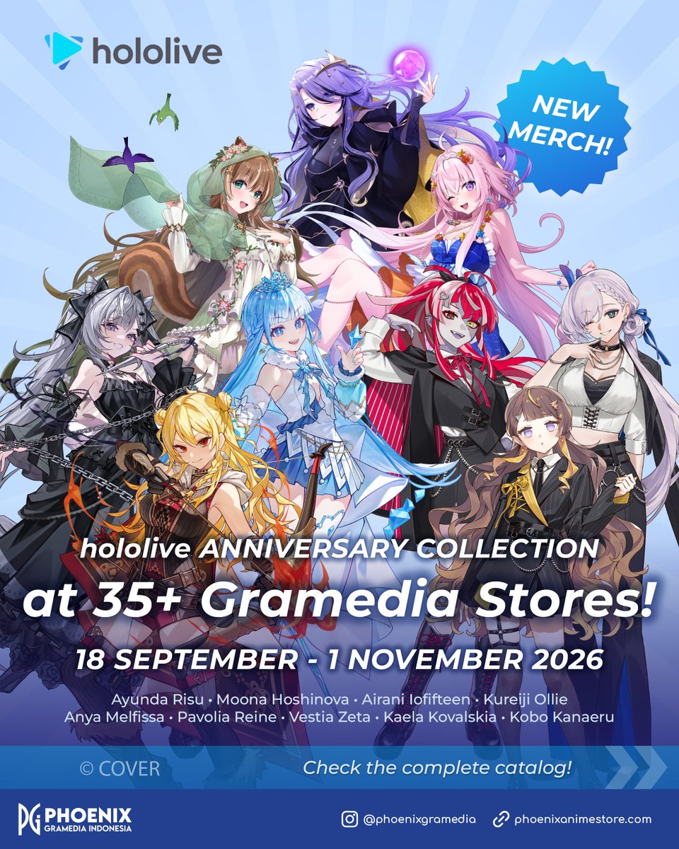 phoenixgramedia's tweet photo. ✨ hololive ANNIVERSARY COLLECTION is coming to Gramedia!✨

Your oshis are ready to join your collection! 💙
Celebrate hololive’s anniversary with a lineup of exclusive merch featuring Ayunda Risu, Moona Hoshinova, Airani Iofifteen, Kureiji Ollie, Anya Melfissa, Pavolia Reine, Vestia Zeta, Kaela Kovalskia, dan Kobo Kanaeru! 🥳

From sticker, acrylic stand, acrylic key holder, until tin badge— which one are you getting first? 👀

📅 18 September – 1 November 2026
📍 Available at 35+ Gramedia Stores across Indonesia

Swipe to check out the complete catalog & store list, then get ready to pick your favorites! 🛍️✨
#hololive  #merchandise #PhoenixGramediaIndonesia #Gramedia  #VTuber