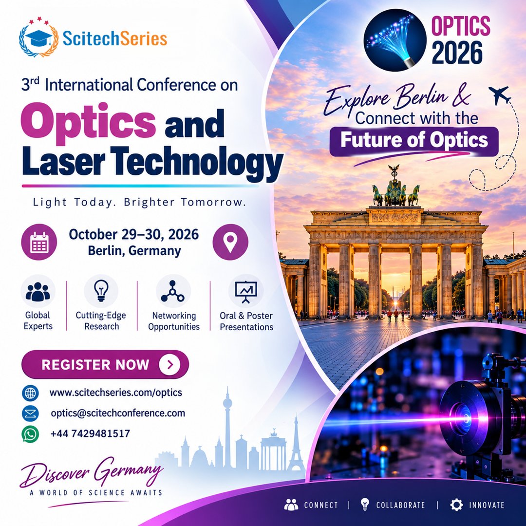 ScitechSeries's tweet photo. 3rd International Conference on Optics and Laser Technology
October 29–30, 2026 | Berlin, Germany

Email: optics@scitechconference.com
WhatsApp: +44 7429481517
Website: https://t.co/piyQJtnEAg

Be Part of the Global Optics Community in Berlin.

#Optics2026 #OpticsConference https://t.co/ibJ8vLnhuD
