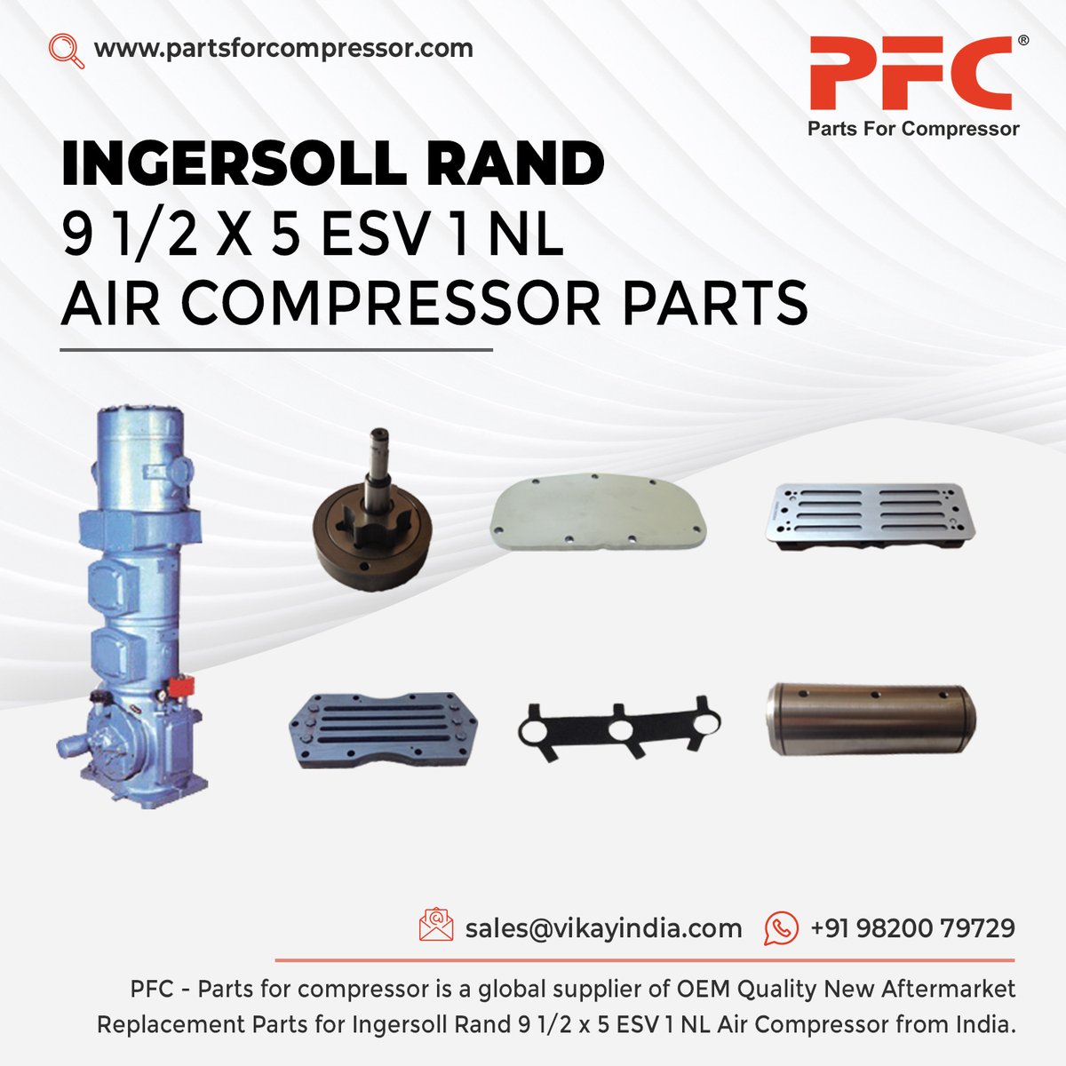 PartsForComp's tweet photo. PFC - Parts For Compressor is a Global Supplier of OEM Quality new Replacement Ingersoll Rand 9 1/2 x 5 ESV 1 NL Air Compressor spare parts, Ingersoll Rand ESV Parts from India

Product Link: https://t.co/FzbQBDxNJi
Email: sales@vikayindia.com
WhatsApp: +91 98200 79729 https://t.co/9pvzHiZBtN
