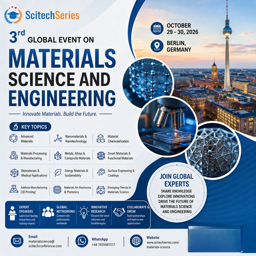 ScitechSeries's tweet photo. 3rd Global Event on Materials Science and Engineering
October 29–30, 2026 | Berlin, Germany

Join Global Experts. Share Knowledge. Drive the Future of Materials Science.

Email: materials-science@scitechconference.com
WhatsApp: +44 7429481517
Website: https://t.co/wVsvK0PfL7 https://t.co/i2HV04712v