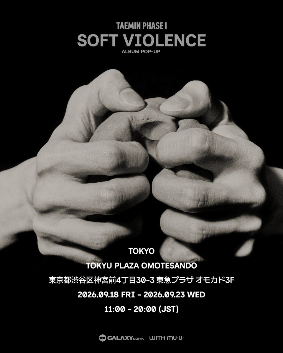 TAEMIN_JPofficl's tweet photo. ꙳⸌ 📢 ⸍꙳
TAEMIN - PHASE 1 : Soft Violence
ALBUM POP-UP IN TOKYO
[On-Site Info & Reservation Details]
会場運営および事前予約のご案内
현장 운영 및 사전 예약 안내

⭐SEP 18 (FRI) – SEP 23 (WED), 2026
⭐11:00~20:00 (JST)
⭐東京都渋谷区神宮前4丁目30-3
東急プラザ オモカド3F
(3F, Tokyu Plaza Omokado, 4-30-3 Jingumae, 
Shibuya-ku, Tokyo)

お問い合わせ先：cs@withmuu.co.jp
詳細は告知画像をチェック
* 관련 문의는 cs@withmuu.co.jp 를 통해 부탁드립니다.
* 자세한 사항은 공지 이미지를 통해 확인해 주시기 바랍니다.
* For inquiries, please contact cs@withmuu.co.jp.
* Please refer to the notice images for further details.

#テミン #태민 #TAEMIN
#PHASE1_SoftViolence