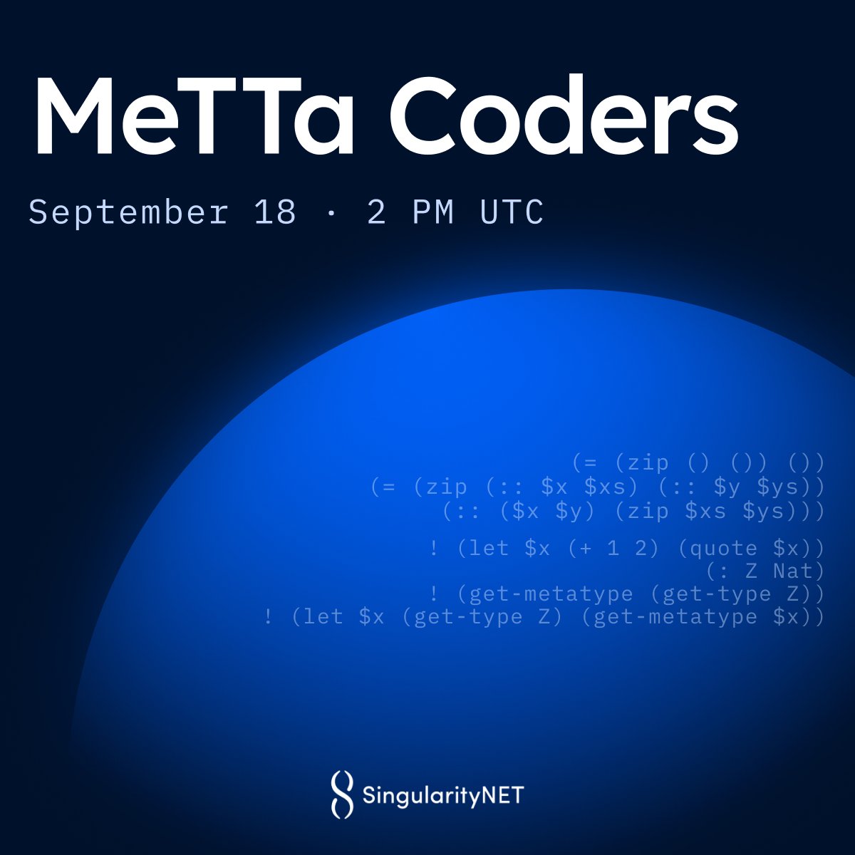 SingularityNET's tweet photo. Join the next MeTTa Coders session on Friday, September 18, at 2 PM UTC.

This biweekly technical series brings together Hyperon researchers and developers to discuss current MeTTa work, including recent developments, implementation, research directions, use cases, and technical questions across the ecosystem.

Add the series to your calendar: https://t.co/gDp2XdnhLx