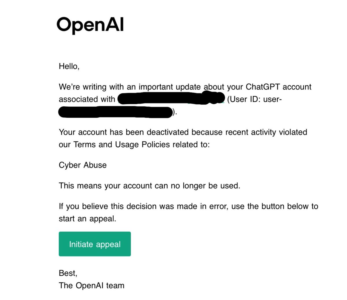 HNothing60052's tweet photo. OpenAI falsely accused me of Cyber Abuse and rejected my appeal. This is insane I had this ChatGPT account since GPT 3.5 release and I can no longer use ChatGPT. 

There was no previous warning just instant deactivation.

@OpenAI @OpenAIDevs @thsottiaux https://t.co/uLBaC6zb8O