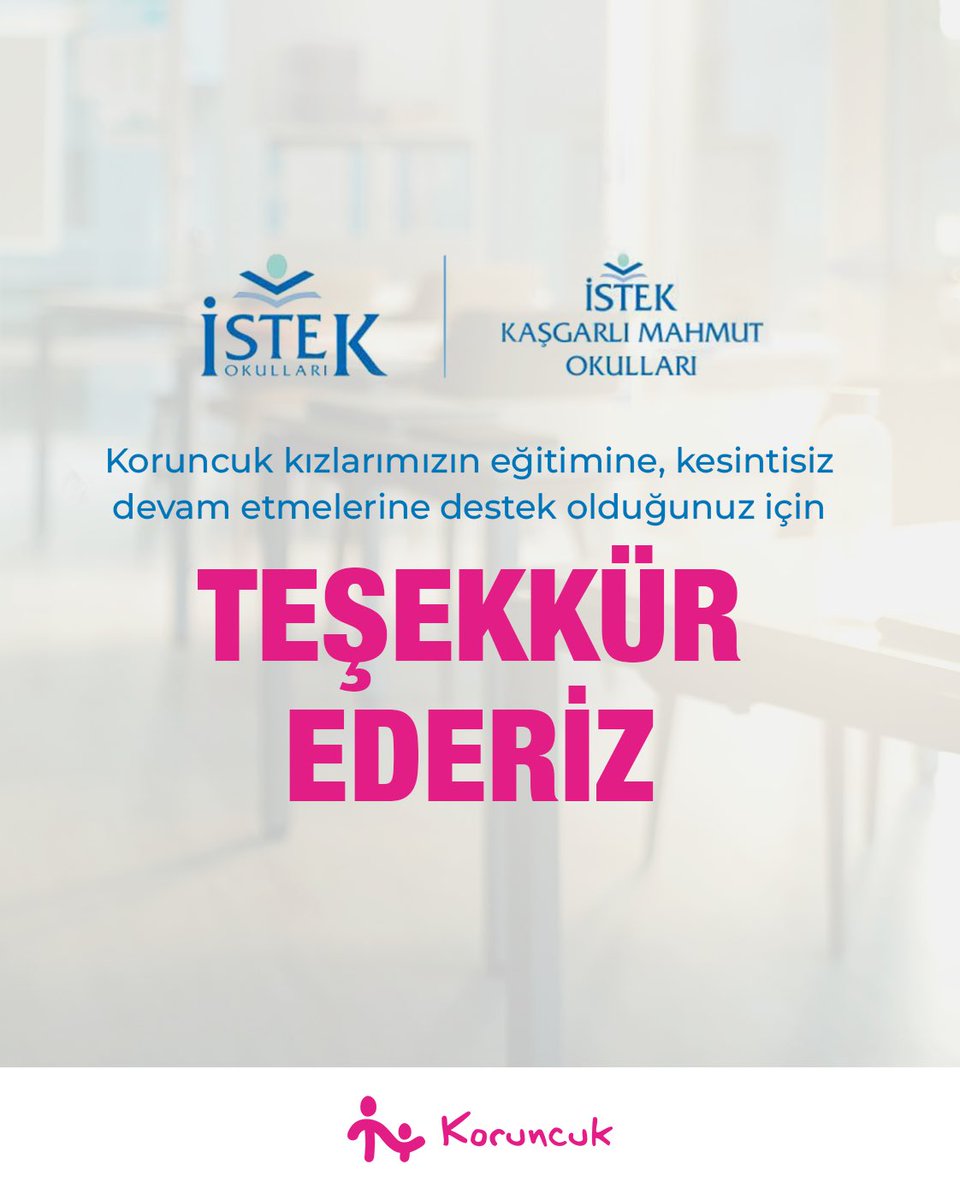 Koruncuk's tweet photo. 2026-2027 eğitim-öğretim yılında da Koruncuk kızlarımızın eğitim yolculuklarına kesintisiz devam etmelerini destekleyen İstek Okulları’na teşekkür ederiz. Eğitime verilen her destek kız çocuklarının geleceğine atılan değerli bir adım.💖 https://t.co/HikhW6UCv9