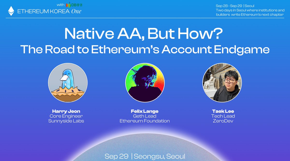 ethereumkoreaio's tweet photo. Native AA, But How? The Road to Ethereum’s Account Endgame

@StackDigest - Core Engineer | @sunnyside_io 
Felix Lange - Geth Lead | @ethereumfndn 
@leekt216 - Tech Lead | @zerodev 

📍 https://t.co/ysFENXfBjN https://t.co/vLZyQO1JmV