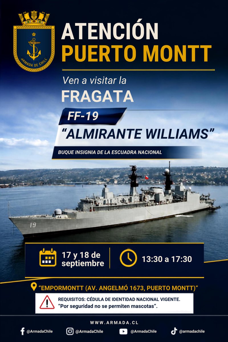 Armada_Chile's tweet photo. La Quinta Zona Naval invita a toda la comunidad de Puerto Montt y alrededores a conocer la Fragata "Almirante Williams", Buque Insignia de la Escuadra Nacional

📍 Empormontt (Av. Angelmó 1673)  
⏰ 17 y 18 de septiembre de 13:30 a 17:30 horas

¡Te esperamos! 

#ArmadaPorChile https://t.co/h9TSdeR2Z0