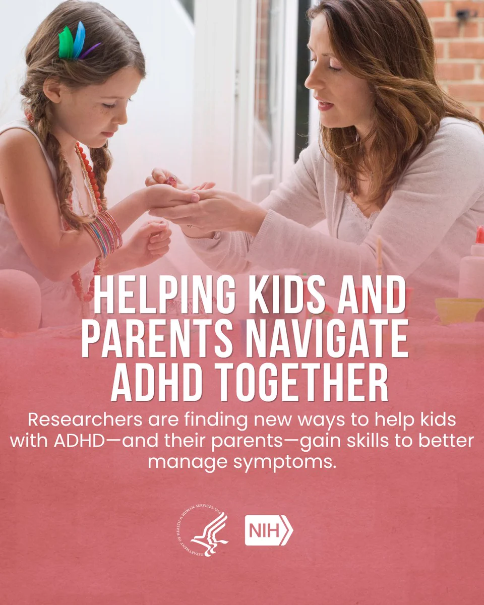 A child and an adult are seated at a table engaged in an activity. The text reads: "Helping Kids and Parents Navigate ADHD Together. Researchers are finding new ways to help kids with ADHD—and their parents—gain skills to better manage symptoms." Logos for Department of Health and Human Services and NIH are at the bottom.