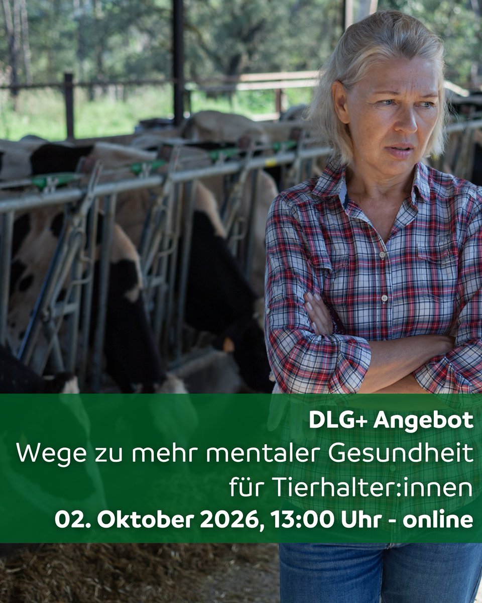 DLGeV's tweet photo. Nicht nur die Tiere brauchen Fürsorge 💚
Beim DLG+ Online-Event am 02.10.2026 geht es um mentale Gesundheit in der Tierhaltung, Belastungen im Betriebsalltag und Wege zu Unterstützung und Entlastung.
👉 Anonyme Teilnahme möglich.
https://t.co/7q0gyrrjAf https://t.co/vb92ndhiPd