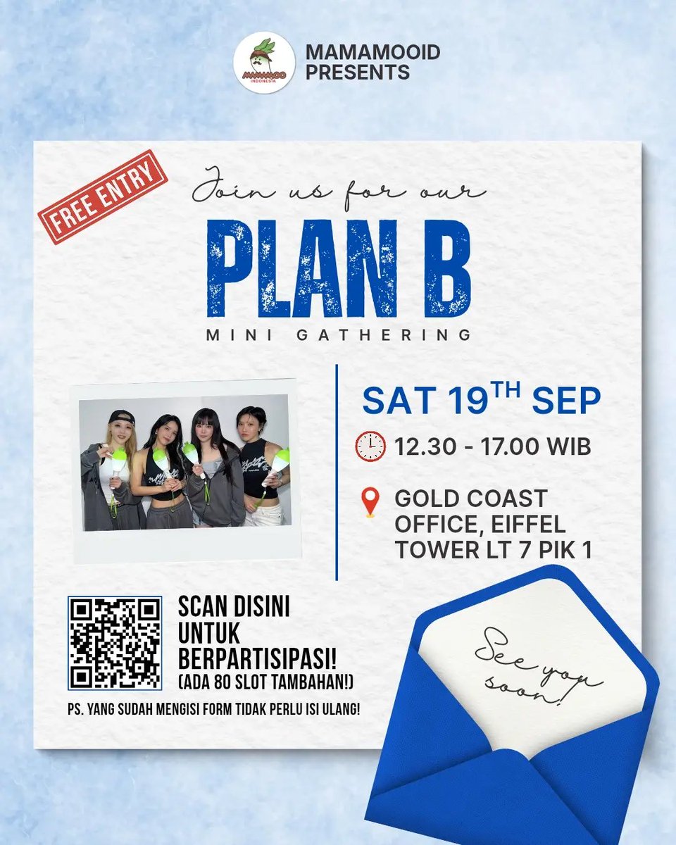 mamamooID's tweet photo. 📢 MINI GATHERING UPDATE 📢

📅 Sat, 19th Sep 2026
⏰ 12.30 - 17.00 WIB
📍 Gold Coast Office, Eiffel Tower 7th Floor, PIK 1

Gratis / Free entry
Limited quota

Scan QR code to join!

Ada tambahan 80 slot untuk Moomoo yang belum registrasi!

#MAMAMOO #마마무 #MAMAMOOID_Project https://t.co/odxftq4jZ9