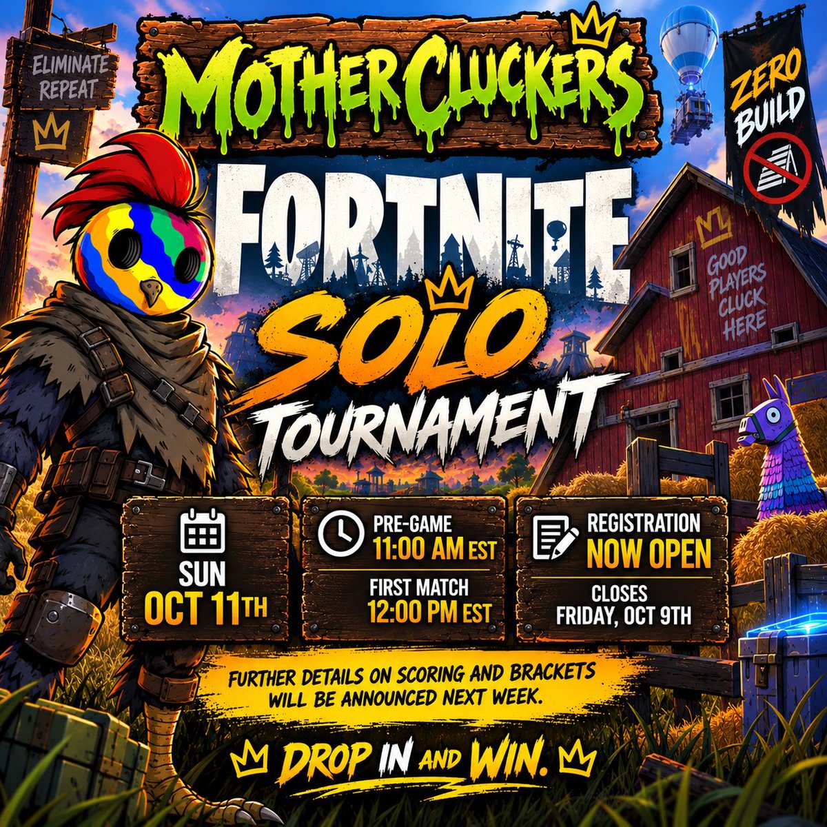 M_other_Clucker's tweet photo. 🔥🐔 MOTHER CLUCKERS SOLO FORTNITE TOURNAMENT IS OFFICIALLY ON! 🐔🔥

Drop in Sunday, October 11th for a Zero Build Solo Tournament hosted by Mother Cluckers!

🕚 Pre-Game: 11:00 AM EST
🎮 First Match: 12:00 PM EST
📝 Registration: NOW OPEN
⏰ Registration closes: Friday, October 9th

No building. No squads. Just you, your aim, and your game.

📊 Scoring & bracket details will be announced next week, so stay locked in for the full tournament breakdown.

DROP IN. SURVIVE. WIN. 🐔👑

🚨🚨Register below🚨🚨

https://t.co/58nYC42IZ7