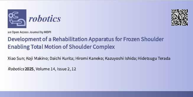 RoboticsMDPI's tweet photo. #EnjoyYourReading
📖 Development of a Rehabilitation Apparatus for Frozen Shoulder Enabling Total Motion of Shoulder Complex
👉 https://t.co/D36G0pNMcT
✍ By Xiao Sun, Koji Makino, Daichi Kurita, Hiromi Kaneko, Kazuyoshi Ishida and Hidetsugu Terada

#Robotics #frozenshoulder https://t.co/XBGBLtUwZq
