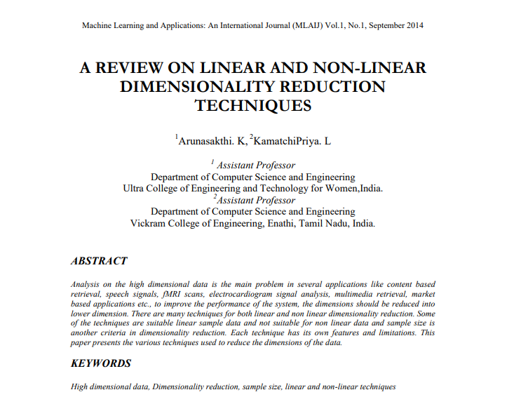 mlaijjournal's tweet photo. A Review on Linear and Non-Linear Dimensionality Reduction Techniques

Arunasakthi.K1 and KamatchiPriya.L2, 1Ultra College of Engineering and Technology for Women, India and 2Vickram College of Engineering, India

PDF URL: https://t.co/o2A6bHk5Xy https://t.co/IdoR7I0OZc