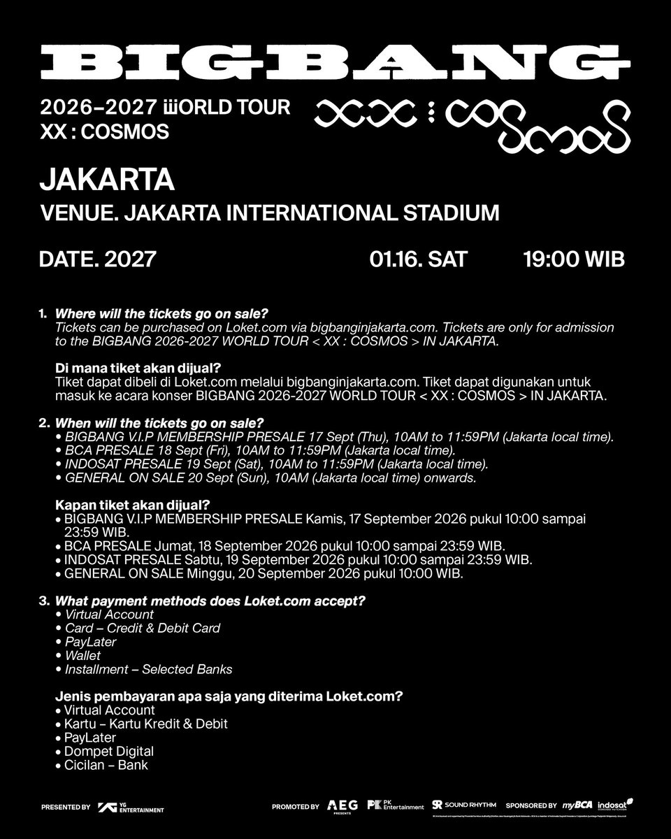 PKEnt_ID's tweet photo. [FREQUENTLY ASKED QUESTIONS] BIGBANG 2026-2027 WORLD TOUR < XX : COSMOS > IN JAKARTA.

Everything you need to know before the upcoming ticket sales. Check it out, V.I.P! ✨

📅 16 January 2027 (Sat)
📍 Jakarta International Stadium
🔗 https://t.co/Ju15wllkYz

🎟 BIGBANG V.I.P MEMBERSHIP PRESALE
17 Sept (Thu), 10AM to 11:59PM (Jakarta local time)

🎟 BCA PRESALE
18 Sept (Fri), 10AM to 11:59PM (Jakarta local time)

#BIGBANG #COSMOS_WORLD_TOUR #COSMOS_WORLD_TOUR_IN_JAKARTA #BIGBANG_IS_BACK #20thAnniversary #YG #PKEntertainment #AEGPresentsAsia