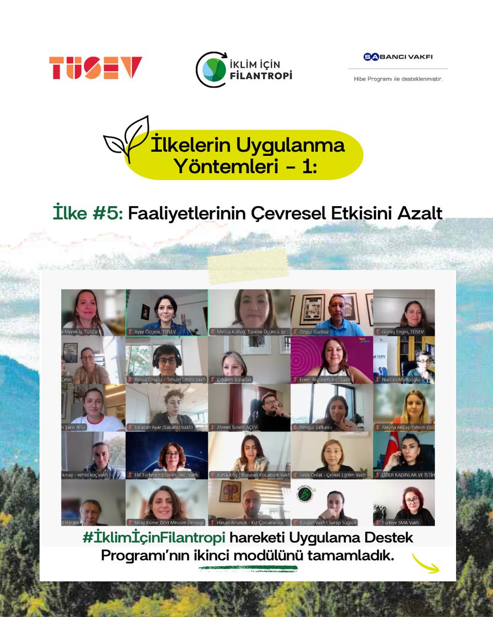 TUSEV's tweet photo. @SabanciVakfi desteğiyle yürüttüğümüz #İklimiçinFilantropi Uygulama Destek Programı’nın “İlkelerin Uygulanma Yöntemleri 1 – İlke #5: Faaliyetlerinin Çevresel Etkisini Azalt” başlıklı ikinci modülünü imzacı kuruluşlarımızla tamamladık.

🔗https://t.co/EC2ihzWHpJ https://t.co/ezwOmTpuPB