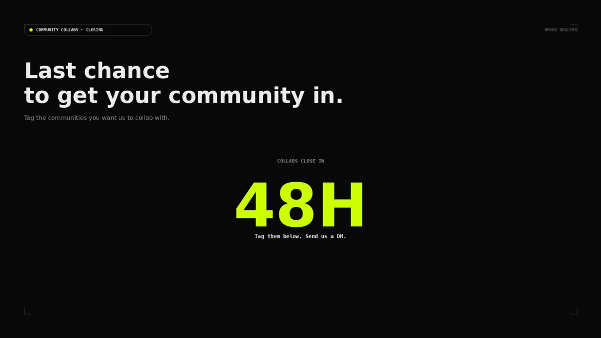 BrokeDealersHQ's tweet photo. Community collabs for Broke Dealers close in the next 48 hours.

Last chance to get your community in.

Who should we collaborate with next?

Tag the communities you want us to collab with and send us a DM. https://t.co/Nux5RguAkr