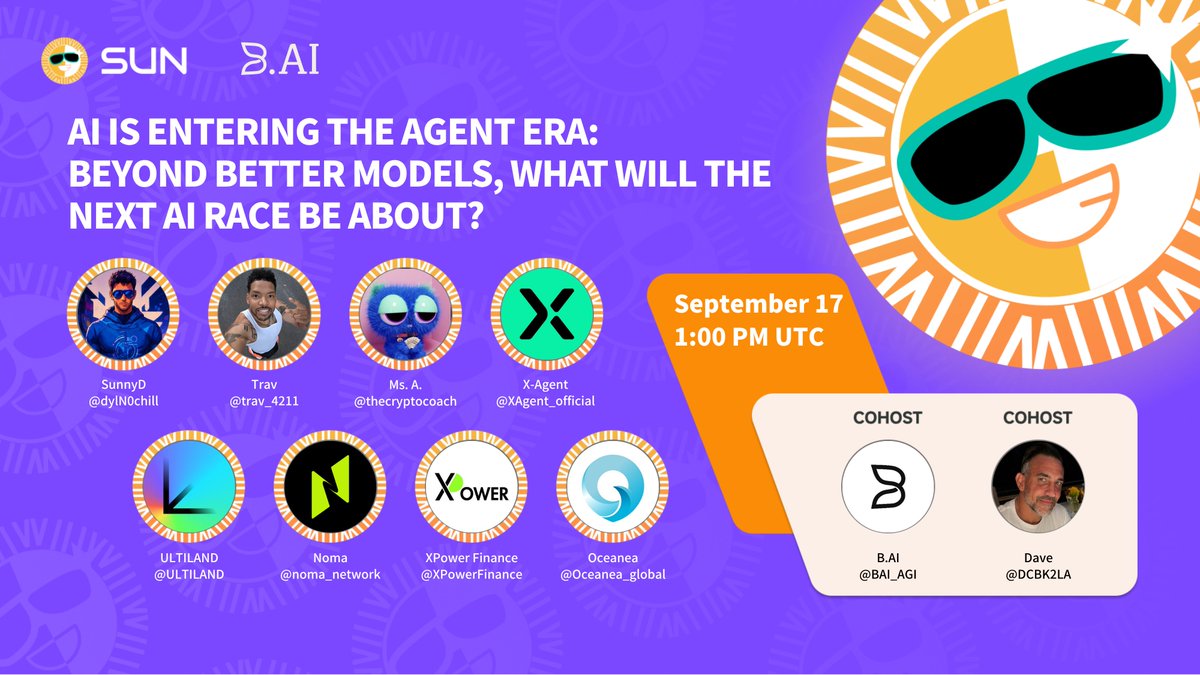 OfficialSUNio's tweet photo. AI Is Entering the Agent Era: Beyond Better Models, What Will the Next AI Race Be About? 👩‍💻

The industry is moving past the parameter wars. As LLM reasoning capabilities commoditize, the real alpha lies in execution. The next major battleground isn't just about how smart an AI is, but what it can do—autonomous agents routing compute, managing on-chain capital, and executing complex Web3 workflows.

Who captures the value in this new era? Join https://t.co/E4QwBX9M8G and https://t.co/psr5aqHkx9 as we sit down with ecosystem builders to unpack the future of AI agents and decentralized infrastructure.

🗓 Time: September 17, 1:00 PM UTC 
📍 Link: https://t.co/5EmaSdNrec

🎙 Co-hosts: @BAI_AGI, @DCBK2LA 
🗣 Guests: @dylN0chill, @trav_4211, @thecryptocoach, @XAgent_official, @ULTILAND, @noma_network, @XPowerFinance, @Oceanea_global

Set your reminder below and drop your questions for the panel 👇🔥