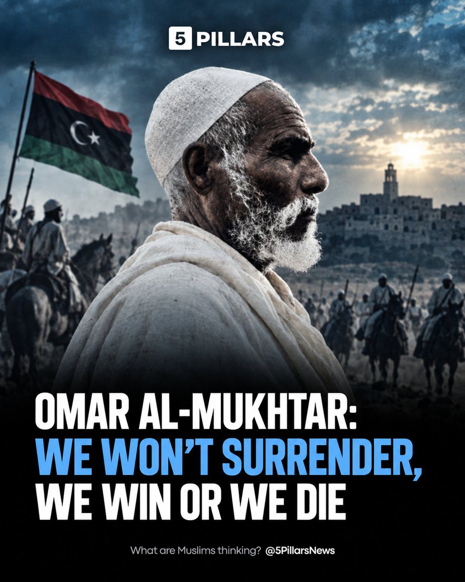 5Pillarsuk's tweet photo. 🇱🇾 ON THIS DAY: THE LION OF THE DESERT WAS MARTYRED

On September 16, 1931, Libya’s legendary resistance leader Sheikh Omar al-Mukhtar was executed by Italy’s fascist occupation.

The 73-year-old Qur’an teacher and Islamic scholar had spent around two decades leading Libyan resistance fighters against a vastly better-equipped Italian army.

Under Benito Mussolini, Italy responded with horrific brutality, deporting around 100,000 Libyans from resistance strongholds to concentration camps, where thousands died.

But Omar al-Mukhtar refused to surrender.

Captured in battle in September 1931, he was subjected to a sham trial and hanged in front of thousands of Libyans.

Nearly a century later, the “Lion of the Desert” remains an inspiration to Muslims around the world and a symbol of faith, courage and resistance to colonial occupation.

His famous words live on:

“We will not surrender. We will win or we will die.”

May Allah have mercy on Sheikh Omar al-Mukhtar and grant him Jannatul Firdaws. Ameen.