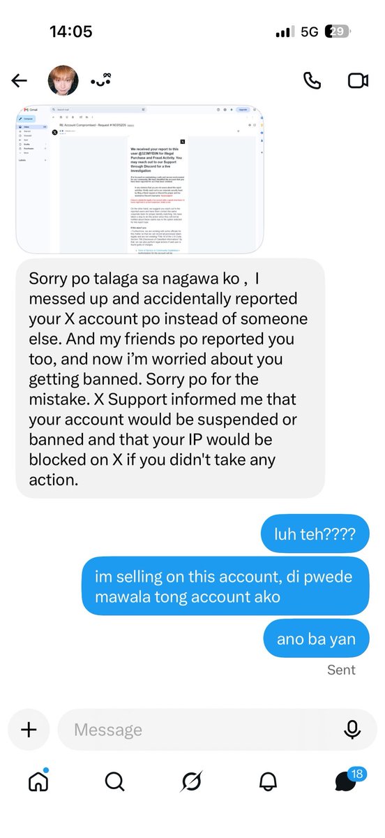 323MYE0N's tweet photo. 📣 If ever may nag message sainyo ng ganito. Please ignore them. My account was hacked yesterday and nakuhanan pa yung Gcash account ko.

I ALREADY RETRIEVE MY X ACCOUNT TODAY. THANK GOD 😭🙏

“Mistakenly reported the account”kunyari tapos may ipapakiusap na “X customer support” https://t.co/9EvwurNyYK