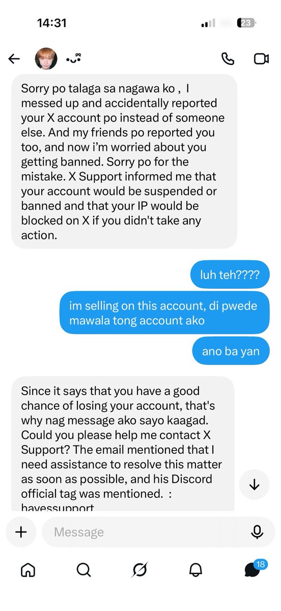 323MYE0N's tweet photo. 📣 If ever may nag message sainyo ng ganito. Please ignore them. My account was hacked yesterday and nakuhanan pa yung Gcash account ko.

I ALREADY RETRIEVE MY X ACCOUNT TODAY. THANK GOD 😭🙏

“Mistakenly reported the account”kunyari tapos may ipapakiusap na “X customer support” https://t.co/9EvwurNyYK