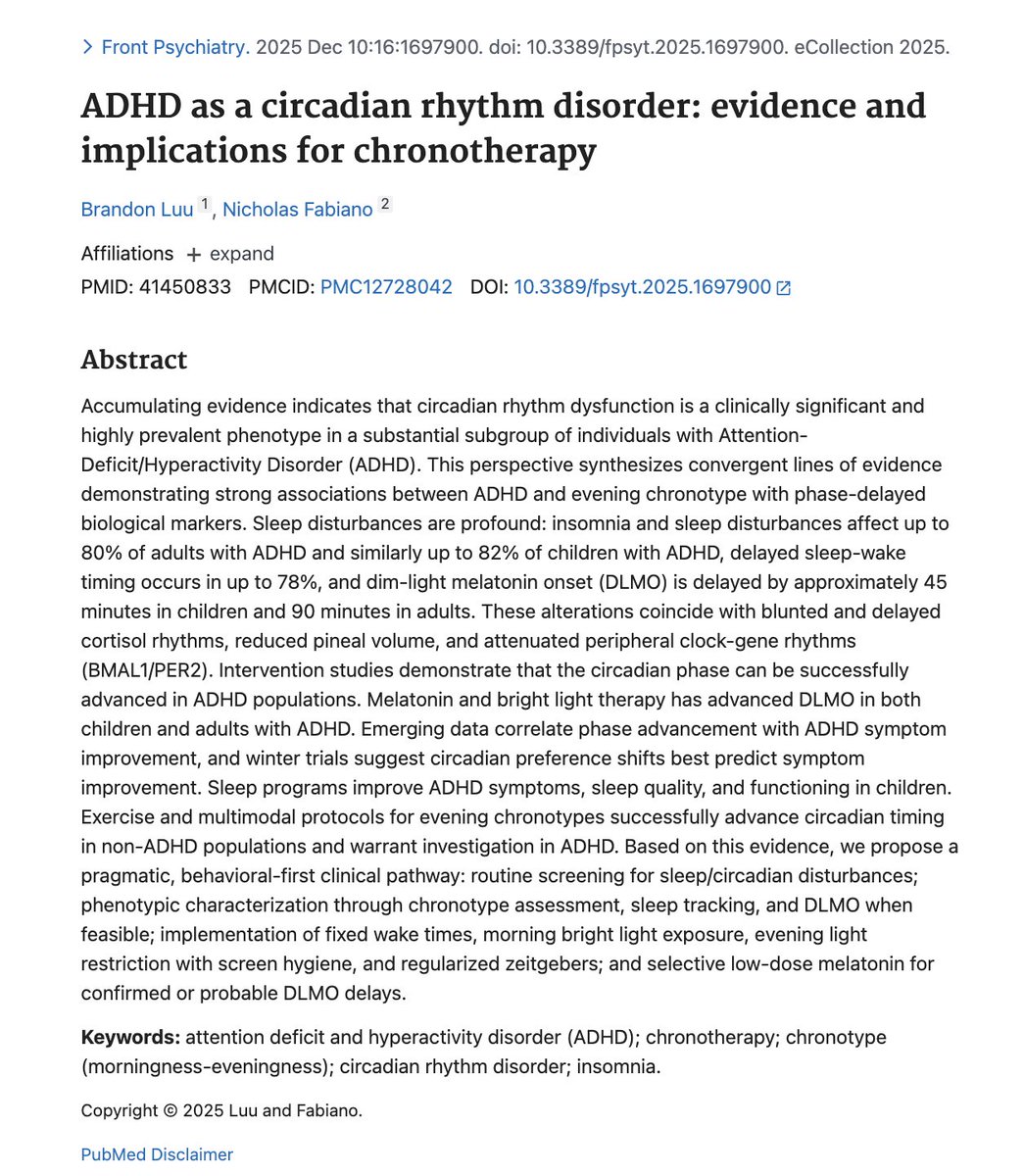 anishmoonka's tweet photo. Up to 78 percent of people with ADHD have a body clock that runs late, and moving that clock earlier has been linked to fewer ADHD symptoms. A 2025 paper by two Canadian doctors pulled the evidence together and laid out a treatment plan.

Melatonin, the hormone that tells your body it's time to sleep, starts rising about 45 minutes later at night in children with ADHD and about 90 minutes later in adults. Brandon Luu of Queen's University and Nicholas Fabiano of the University of Ottawa gathered this research in Frontiers in Psychiatry. Sleep problems affect up to 80 percent of adults with ADHD and up to 82 percent of children.

People with ADHD also tend to have a flatter, later daily cortisol rhythm, and some studies have found a smaller pineal gland, the tiny gland deep in the brain that makes melatonin. Their body clock genes show weaker daily swings too.

Melatonin and bright light therapy have both moved the body clock earlier in children and adults with ADHD. Early studies link that shift to fewer ADHD symptoms, and sleep programs for children have improved symptoms, sleep, and daily functioning.

Screening every ADHD patient for sleep and body clock problems is the first step in the plan the authors propose. After that come a fixed wake-up time, bright light in the morning, less light and screen time at night, regular daily routines, and low-dose melatonin for people whose clock is clearly running late.

The paper is a perspective piece that summarizes earlier research, and much of the treatment evidence is still early. For the large group of people with ADHD whose clocks run late, the first steps it recommends are about light, timing, and routine. https://t.co/hmKclkvAUH
