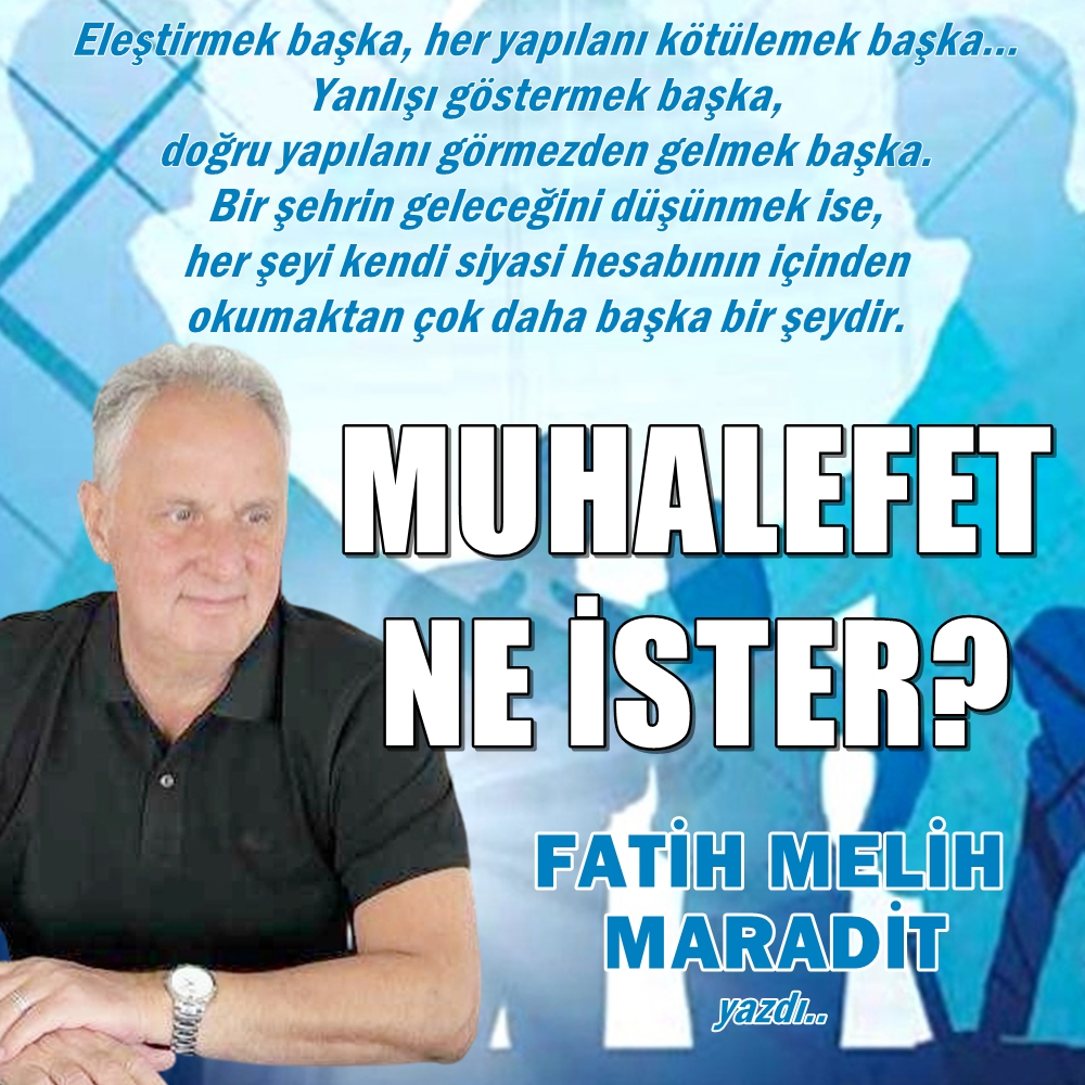 burasiduzce's tweet photo. MUHALEFET NE İSTER?.. 
FATİH MELİH MARADİT yazdı..
https://t.co/uf5GZmGjl0 https://t.co/aWjNj3Uqzu