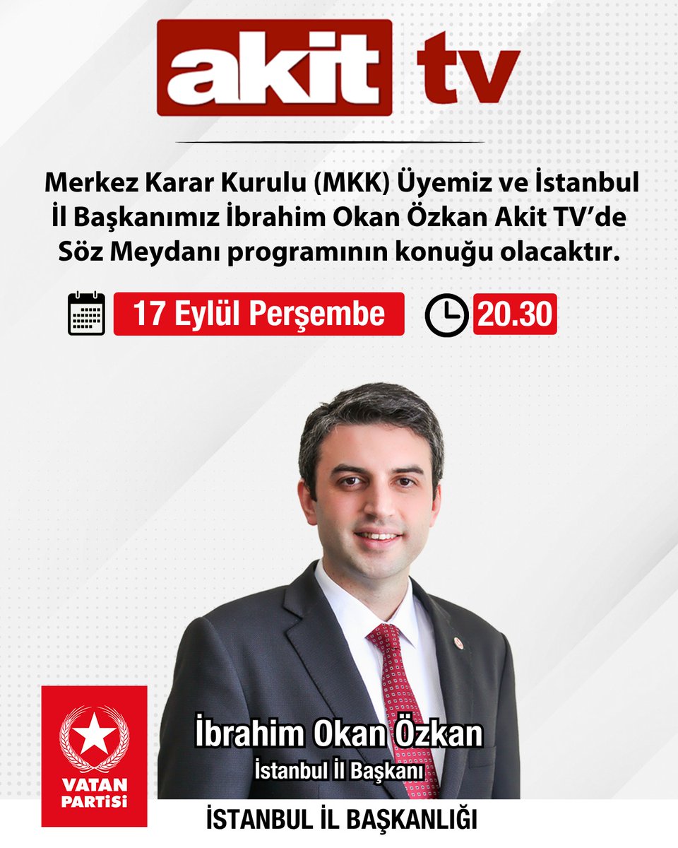 VatanPartisiist's tweet photo. İl Başkanımız İbrahim Okan Özkan (@iokanozkan) 17 Eylül Perşembe günü 20.30'da Akit TV Söz Meydanı programının konuğu olacaktır. https://t.co/n6krtG20vB
