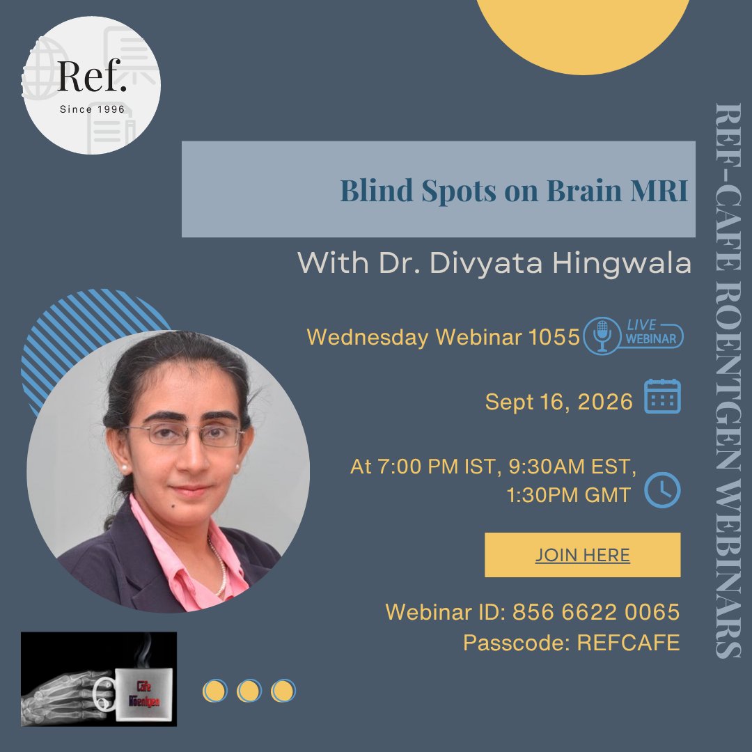 REF_INDIA's tweet photo. Sept 16 - Wednesday Webinar 1055

Blind Spots on Brain MRI - Dr. Divyata Hingwala, Consultant Neuroradiologist, Tesla Hitech Imaging Center, India

Join here:
https://t.co/UyenSL0bEe

Webinar ID: 856 6622 0065 | Passcode: REFCAFE https://t.co/wlPmvA73mv