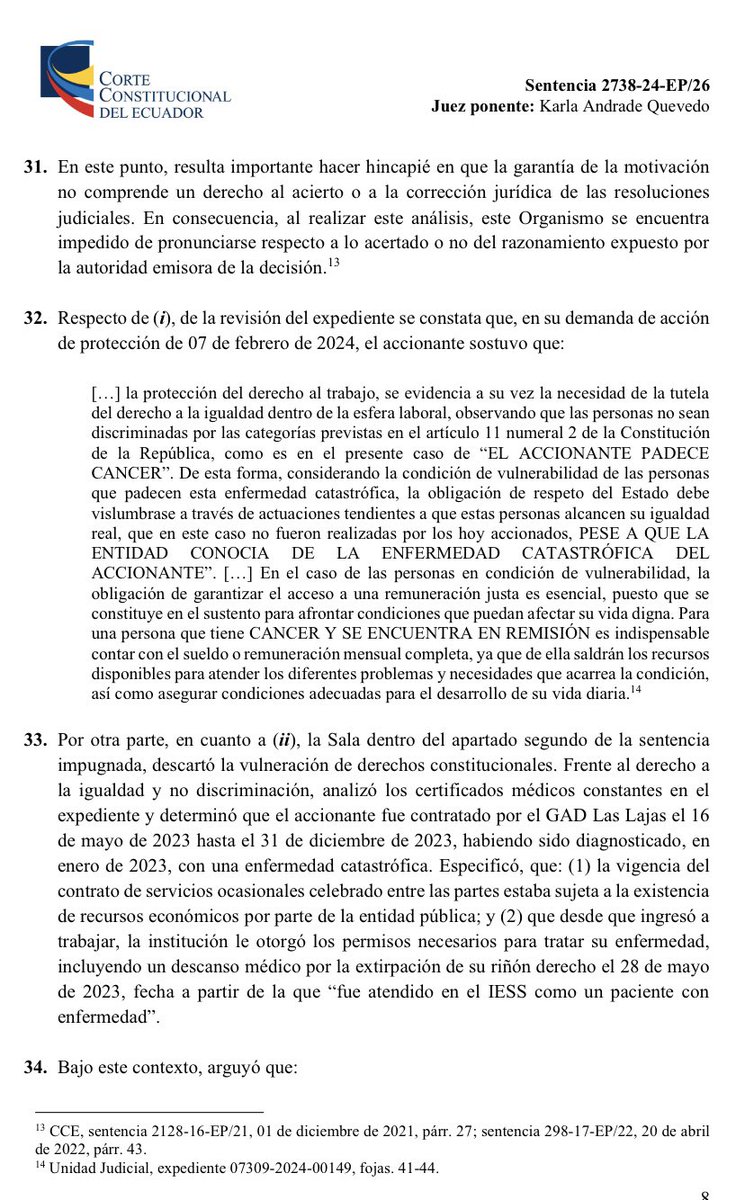 VeronicaLHM's tweet photo. 🔵¿Un paciente de cáncer en remisión no tiene derecho a la estabilidad laboral reforzada?

Miren este caso.  

🔹El Sr. Maldonado presentó una acción de protección en contra del Municipio de Las Lajas. 

🔹Sucede que el Sr. Maldonado fue despedido y él alegó tener una enfermedad catastrófica en remisión (cáncer de riñón). 

🔹El Sr. Maldonado perdió en primera y segunda instancia. Luego, presentó una acción extraordinaria de protección que (sorprendentemente) también perdió. 

🔺¿Qué dijo la Corte Constitucional?

▶️Básicamente la CC respaldó lo expuesto por los jueces provinciales. 

🔺¿Qué argumentaron los jueces provinciales?

▶️Que el Sr. Maldonado fue contratado por el Municipio el 16 de mayo de 2023 hasta el 31 de diciembre de 2023;

▶️Que el Sr. Maldonado tenía cáncer de riñón y le extirparon el riñón derecho;

▶️Que en noviembre de 2023 acudió a control postoperatorio y le dijeron que la enfermedad se encuentra en remisión; y 

▶️Que el Municipio tuvo la necesidad de recortar personal. 

▶️Para la Corte Constitucional (ver párrafo 38 de la sentencia) la Sala provincial sí se pronunció respecto de las alegaciones realizadas por el Sr. Maldonado (estabilidad laboral reforzada) y examinaron el estado de remisión de la enfermedad. 

▶️Por tanto, la CC consideró que la sentencia se encontraba motivada. 

Sentencia No. 2738-24-EP/26