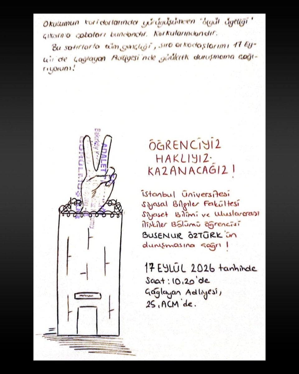 Ogrncmdy3's tweet photo. Tutuklu Öğrenci Busenur Öztürk’ten Mektup Var!

İstanbul Üniversitesi Siyasal Bilgiler öğrencisi Busenur Öztürk, 17 Eylül’de Çağlayan Adliyesinde gerçekleşecek duruşması için dayanışma çağrısı yaptı. 

Busenur, 20 Nisan günü sokakta yürürken polisin beyaz bir araçla yanına yaklaşıp kaçırması üzerine karakola ardından da İstanbul Emniyet Müdürlüğü Siyasi Şube’ye sevk edilmişti. Siyasi Şube’deki gözaltı sürecinde elleri ve ayakları kelepçelenerek polis şiddetine maruz kalan Busenur, 24 Nisan’da savcılığa dahi çıkarılmadan Sulh Ceza Hakimliği kararıyla tutuklanmıştı.

Busenur, sıra arkadaşları ile gerçekleştirdiği eylemsellikler gerekçelendirilerek 146 gündür özgürlüğünden mahrum bırakılıyor. Bütün kamuoyunu haksız tutuklamalara karşı ses çıkarmaya davet ediyor.

📍Çağlayan Adliyesi
Tarih: 17 Eylül Perşembe günü