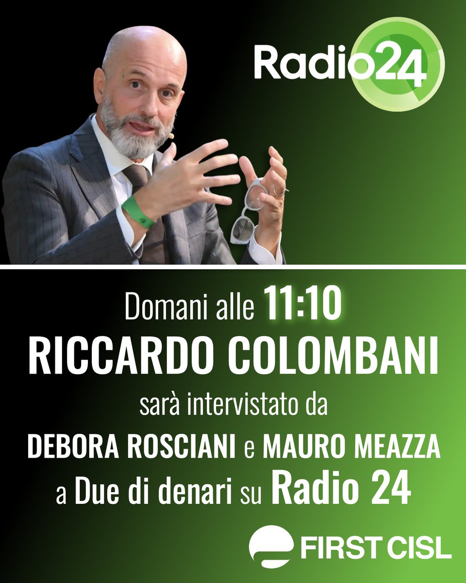 FirstCisl's tweet photo. 🟢 Domani alle 𝟭𝟭:𝟭𝟬 𝗥𝗶𝗰𝗰𝗮𝗿𝗱𝗼 𝗖𝗼𝗹𝗼𝗺𝗯𝗮𝗻𝗶, Segretario generale nazionale 𝗙𝗶𝗿𝘀𝘁 𝗖𝗶𝘀𝗹, sarà ospite di 𝗗𝗲𝗯𝗼𝗿𝗮 𝗥𝗼𝘀𝗰𝗶𝗮𝗻𝗶 e 𝗠𝗮𝘂𝗿𝗼 𝗠𝗲𝗮𝘇𝘇𝗮 a 𝘋𝘶𝘦 𝘥𝘪 𝘥𝘦𝘯𝘢𝘳𝘪 su 𝗥𝗮𝗱𝗶𝗼 𝟮𝟰.

🎧 Ascoltate l’intervista in diretta su #Radio24 https://t.co/jnQMYDF9rA