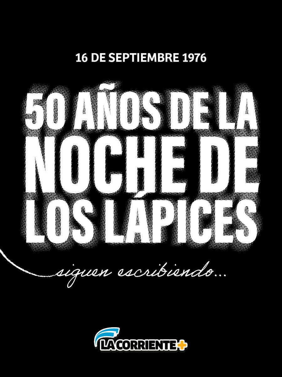 LaCorrienteMas's tweet photo. ➡️ A 50 años de La Noche de los Lápices ⬅️

El 16 de septiembre de 1976, durante la última dictadura cívico-militar, estudiantes secundarios de La Plata fueron secuestrados y torturados. Eran jóvenes que se habían movilizado para reclamar por el boleto estudiantil.

Recordarlos es defender la memoria y reafirmar que la participación, la organización y la lucha por los derechos no son delitos.

Pasaron 50 años y seguimos preguntando, ¿dónde están?

#nochedeloslapices #memoriaverdadyjusticia
#nuncamas