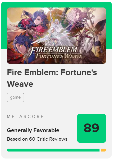 PlayerEssence's tweet photo. Fire Emblem: Fortune's Weave reviews open up at a 89 average so far!

Definitely one of the better scores for games this year, I'm hoping it gets a nomination at this year's Game Awards. Three Houses got robbed back in 2019. https://t.co/t0OCcDrdSM