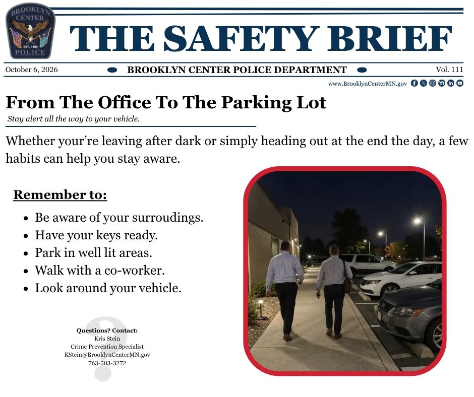 bcpolicemn's tweet photo. ๐ฐThe Safety Brief Vol. 111 is here! ๐ฐ
Feature: From The Office To The Parking Lot
#TheSafetyBrief #SafetyFirst #CommunitySafety #PublicSafety #CommunityConnections #BrooklynCenterMN #Police #Policing #BrooklynCenterPolice #BCPD #BrooklynCenterPD #CommunityPolicing https://t.co/nzaPAJ3IwF