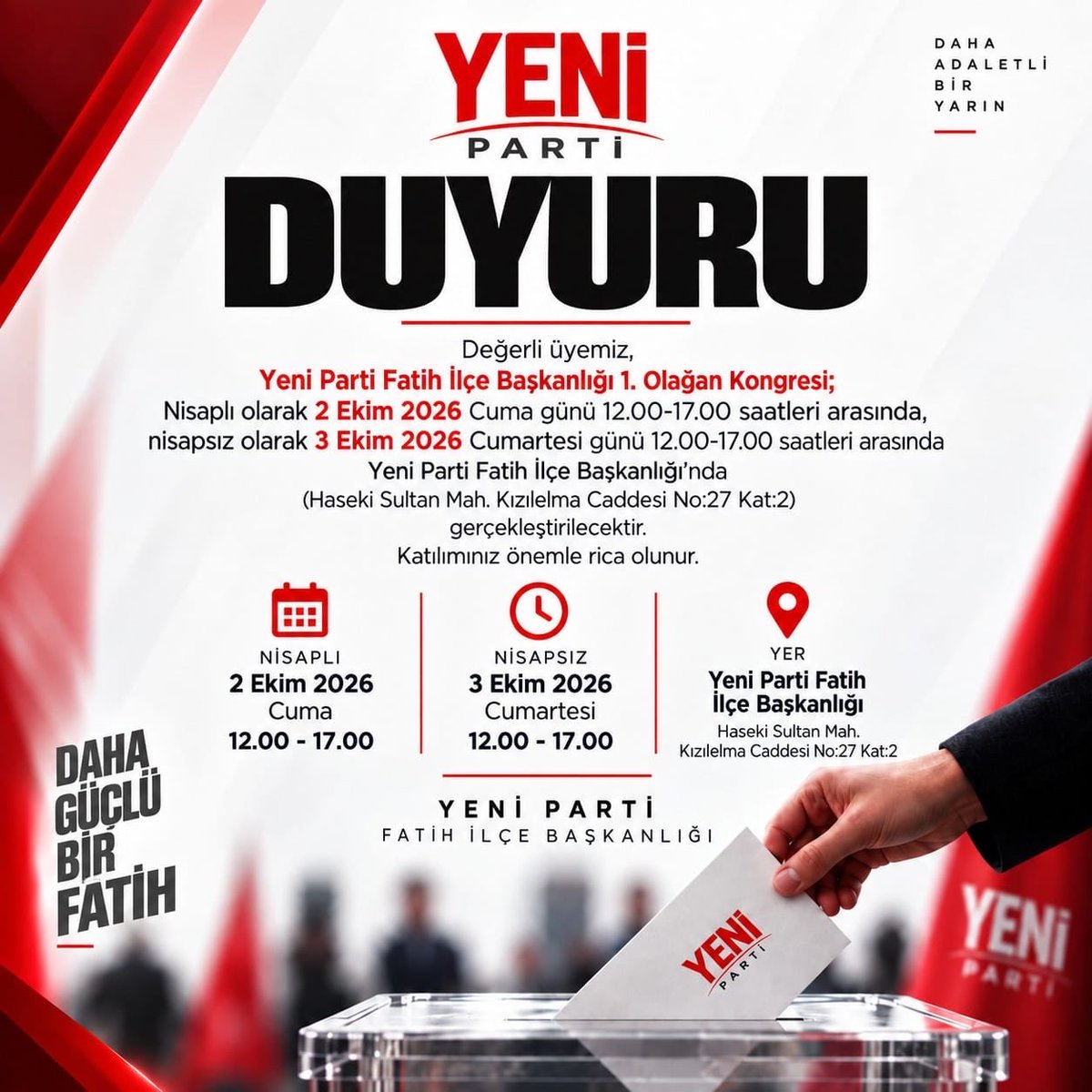 YavuzNazligull's tweet photo. Yeni Parti Fatih İlçe Başkanlığı 1. Olağan Kongresi,
nisaplı olarak 2 Ekim 2026 Cuma günü 12.00–17.00, nisap sağlanamaması hâlinde ise 3 Ekim 2026 Cumartesi günü 12.00–17.00 saatleri arasında gerçekleştirilecektir.

📍 Yer: Yeni Parti Fatih İlçe Başkanlığı
Haseki Sultan Mahallesi, Kızılelma Caddesi No:27 Kat:2, Fatih / İstanbul