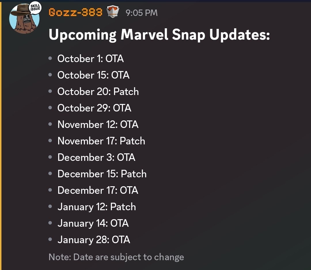 MarvelSnapBugle's tweet photo. Upcoming Snap Updates:

* October 1: OTA
* October 15: OTA
* October 20: Patch
* October 29: OTA
* November 12: OTA
* November 17: Patch
* December 3: OTA
* December 15: Patch
* December 17: OTA
* January 12: Patch
* January 14: OTA
* January 28: OTA
 
Dates are subject to change https://t.co/Y3P6ZfmEN0