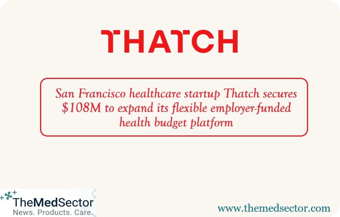 themedsector's tweet photo. Thatch Secures $108M Series C Funding at $1B Valuation

San Francisco-based health platform Thatch secures $108M in Series C funding led by The General Partnership. Discover how Thatch is scaling consumer-directed healthcare.

https://t.co/zfIXReqUNt

#themedsector #thatch https://t.co/hqkB4GbXbT