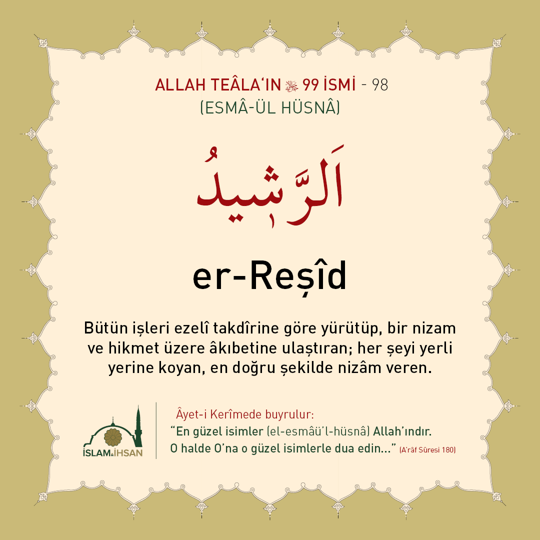 islamveihsan's tweet photo. er-Reşîd: Bütün işleri ezelî takdîrine göre yürütüp, bir nizam ve hikmet üzere âkıbetine ulaştıran; her şeyi yerli yerine koyan, en doğru şekilde nizâm veren. #esmaülhüsna https://t.co/mMXWhWTP2J