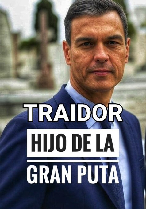 angelmora14910's tweet photo. BENDITA EMEROTECA HIJO DE PUTA, SI TUVIERAS LA MÁS MINIMA VERGÜENZA, ALGO DE LO QUE CARECES DIMITIRIAS AHORA MISMO, PERO VAS A SALIR POR COJONES, SI ES NECESARIO A PALOS, PERO VAS A SALIR, ESTAMOS HASTA LOS COJONES DE TRAIDORES CORRUPTOS. https://t.co/veN0LpiM6G