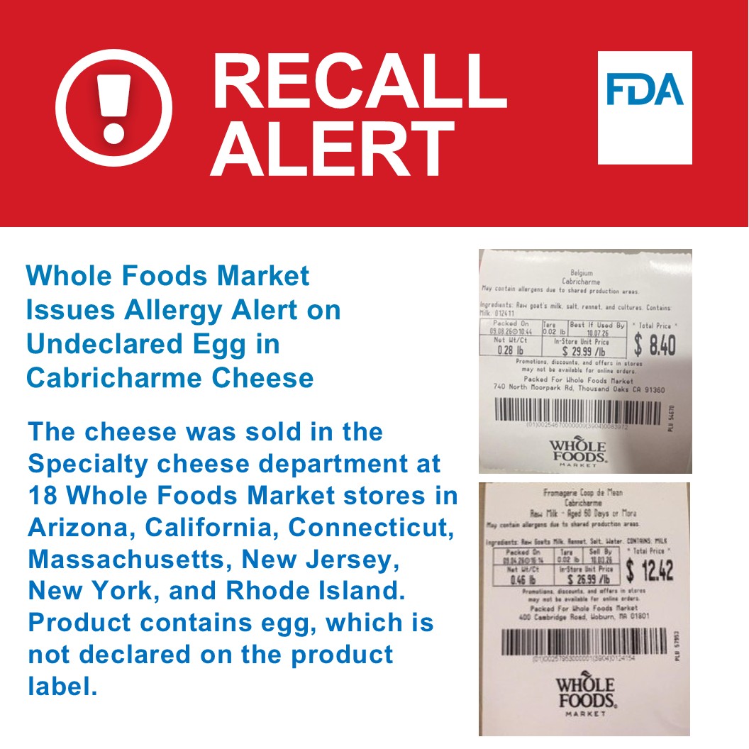 Whole Foods Market of Austin, TX is recalling Fromagerie Coop de Mean Cabricharme cheese because the product contains egg lysozyme, an egg white protein, which is not declared on the product label.
The cheese was sold in the Specialty cheese department at 18 Whole Foods Market stores in Arizona, California, Connecticut, Massachusetts, New Jersey, New York, and Rhode Island. Recalled product was cut and plastic wrapped by the pound with Whole Foods Market scale labels.