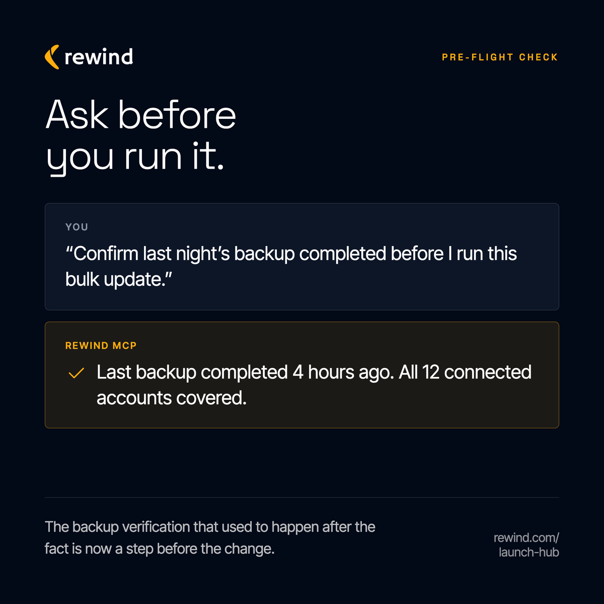rewind's tweet photo. The Intelligence Engine flips the sequence: backup verification used to come after something broke. Now it's the step before you run the change. "Confirm last night's backup completed before I run this bulk update." Ask. Get your answer. Proceed. https://t.co/S2cXA4i6M8 https://t.co/5s8Y7rJ7h8