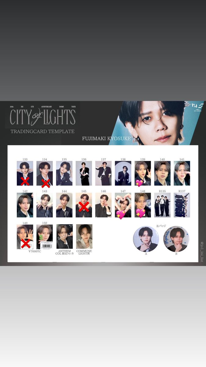 World_mogi22's tweet photo. INI 2026 DOME TOUR CITY OF LIGHTS 缶バッジ 7000円 トレカ

求 同種>異種 藤牧（画像）💖←特に求

譲 佐野、西、池﨑、髙塚、松田、尾崎
許、後藤、木村、田島、缶バッチ 池﨑

16日・17日東京ドームにて手渡しor郵送

お気軽にお声がけください♩
後楽園ホール内にいます
 #INI譲 #INI交換 #INI求 https://t.co/XxkWsFENc4