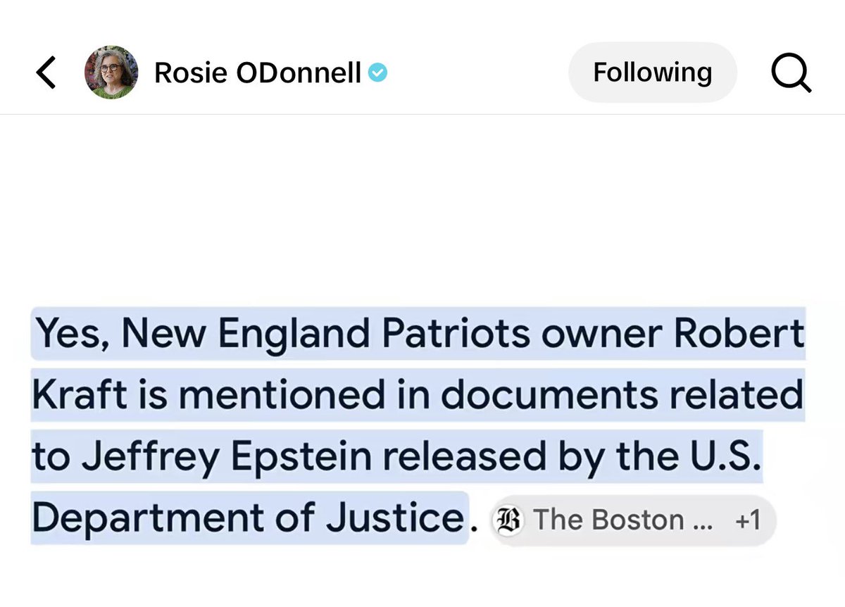 MarcoFoster_'s tweet photo. Rosie O’Donnell posts a screenshot confirming Robert Kraft was named in the Epstein Files along with this message:

THANK YOU MACKELMORE

did ed not know
who he booked
to open his stadium tour

did pink think
about anyone but
"her own people"

is it too hard to hear
the facts - does it pain u
can you lie to yourself

how do you sleep while the rest of us cry
how do you dream when a mother
has no chance to say goodbye
how do you walk with your head held high

is free speech dead
in this sad state
of america

the home of the brave
do we hold these truths
to be self evident

all humans are created equal
endowed by their creator
with inalienable rights

what have we become
america ask yourself
then rise up

#freepalestine