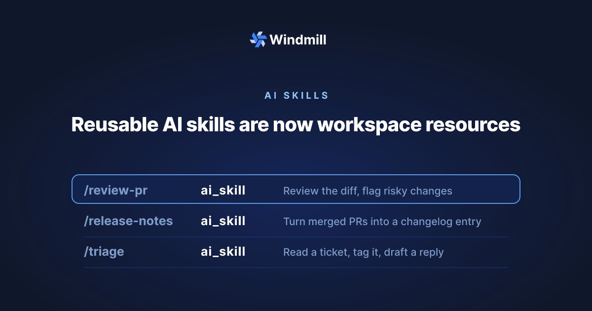 WindmillDev's tweet photo. Write an AI skill once and everyone in the workspace can run it. Each skill lives as an ai_skill resource: instructions and tools in one place. It shows up as a slash command in AI sessions, so you type / and pick it.

https://t.co/Fbfpyr7U7c https://t.co/O5kABnBpZT