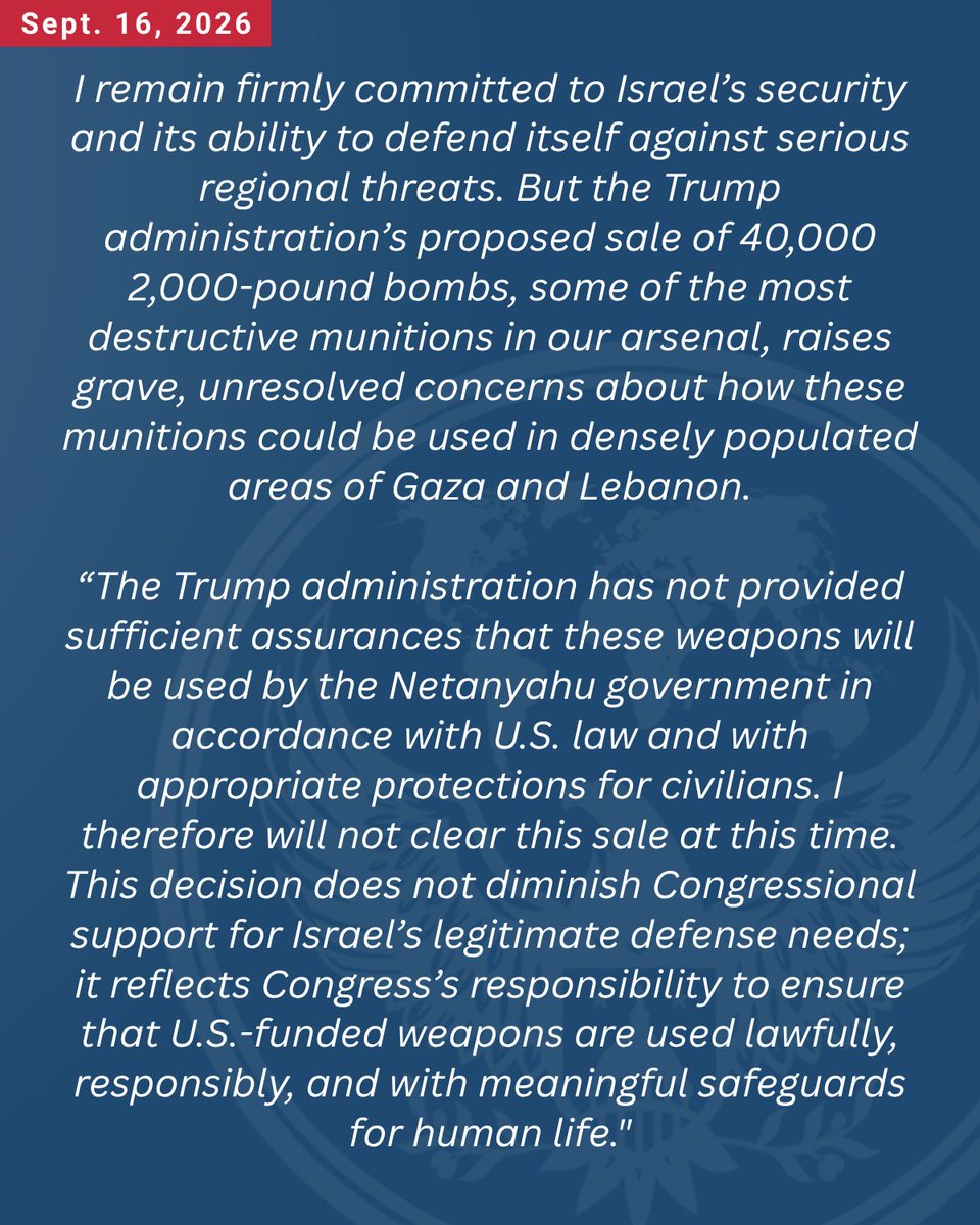 HouseForeign's tweet photo. Ranking Member @RepGregoryMeeks announced he will not clear the Trump administration’s proposed $2.8 billion sale of 2,000-pound bombs to Israel due to concerns that those munitions would not be used in accordance with U.S. and international law. https://t.co/g6mwNvUTOF