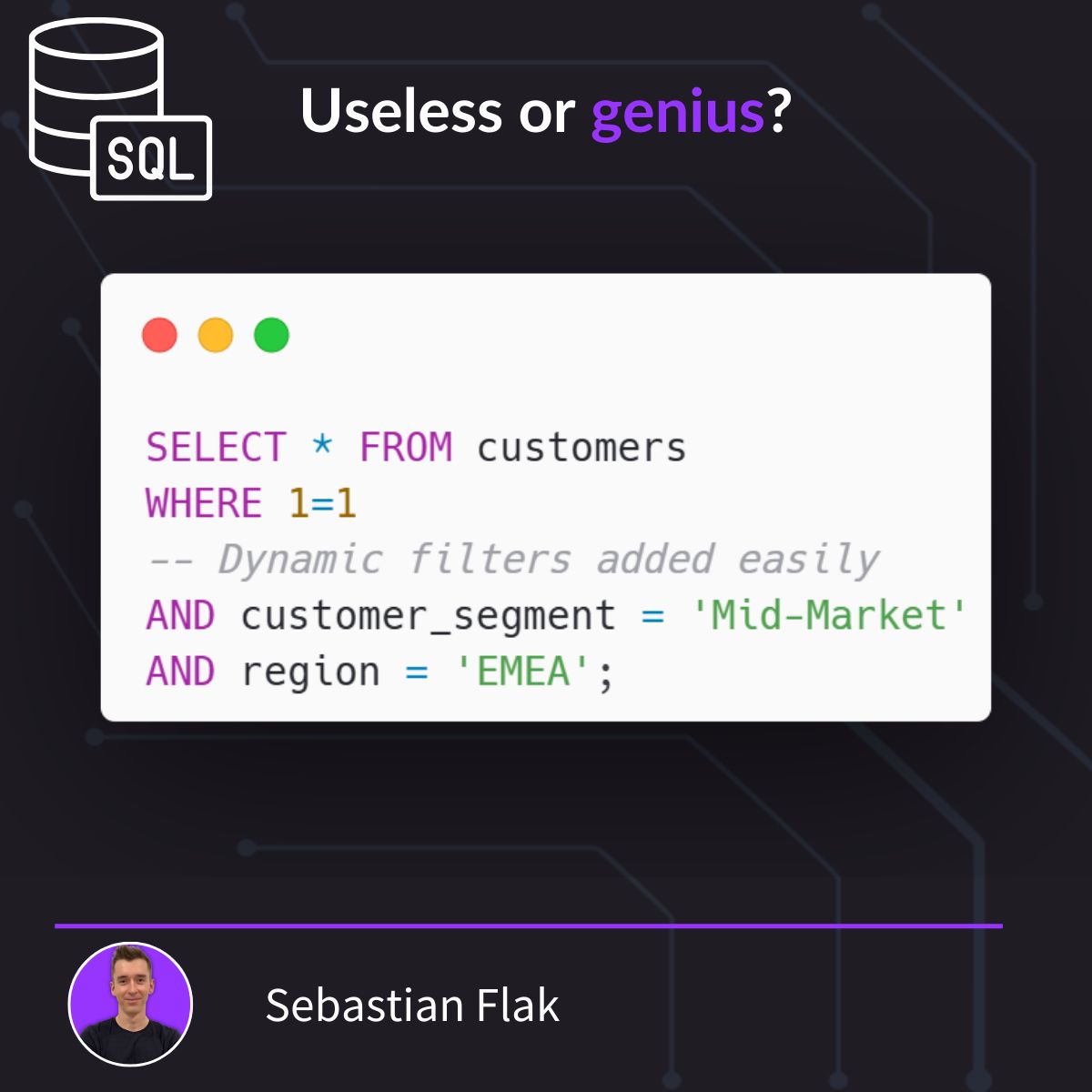 FlakSeba's tweet photo. WHERE 1=1 in SQL

Useless or genius?

At first glance, WHERE 1=1 looks pointless.

Why filter rows where 1 always equals 1?

But if you’ve worked with dynamic SQL or pipeline queries, you know it actually makes life easier.

It simplifies dynamic filtering.

Instead of checking if a WHERE clause already exists, you can safely append conditions without worrying about syntax errors.

SQL tricks like WHERE 1=1 look unnecessary until you need them.

Have you seen other creative SQL workarounds?