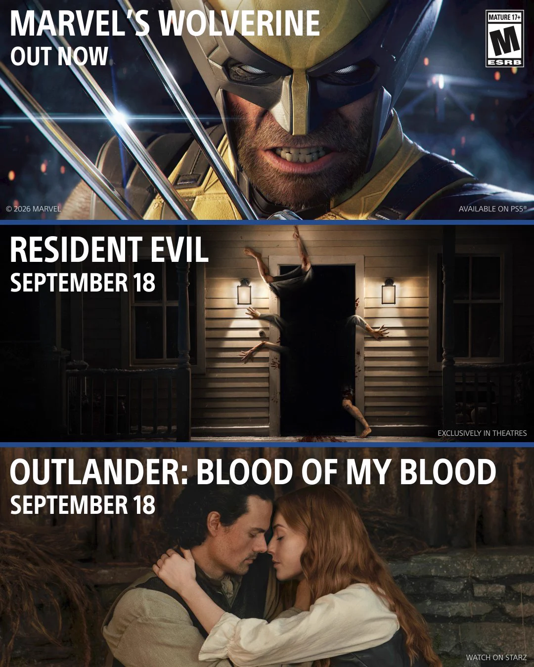 The image is a promotional poster with three sections. The top section features "Marvel's Wolverine," with his claws extended. The middle section promotes "Resident Evil," displaying a creature with multiple limbs emerging from a doorway. The bottom section highlights "Outlander: Blood of My Blood," with two characters engaged in a close embrace.