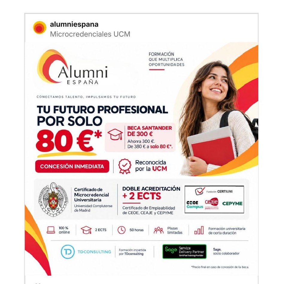 EspanaAlumni's tweet photo. Consigue tu Beca Santander y tu microcredencial por 80 €*. Reconocidas por la U.Complutense. Impartidas por TDconsulting. Sage, socio colaborador. Acuerdo de Alumni España con la UCM. Sage 50 · NominaPlus · IA en la pyme. 50 h. 2 ECTS. Online. Solicita tu Beca Santander. https://t.co/ClSRSrXYM2