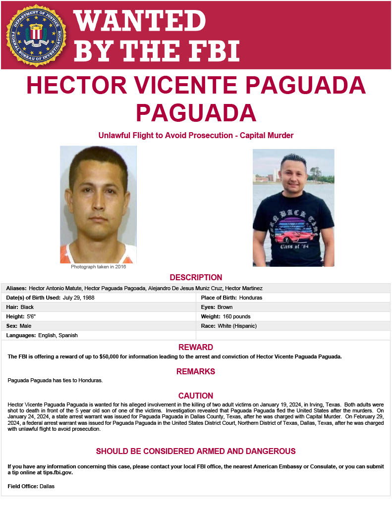 FBI's tweet photo. The #FBI is offering a reward of up to $50,000 for information leading to the arrest and conviction of Hector Vicente Paguada Paguada, #wanted for his alleged involvement in the killing of two adult victims on January 19, 2024, in Irving, Texas: https://t.co/Pvz5QrYW3x https://t.co/Mz4kJXYEGK
